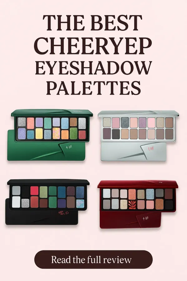 The Soft-Shimmer Secrets of Cheeryep: A Deep Dive Into Reddit’s Top 5 Most-Loved Palettes ✨